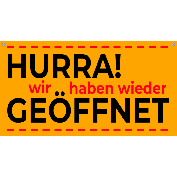 Hurra - Wir haben Wieder geöffnet