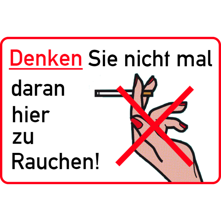 Denken Sie nicht mal daran hier zu Rauchen