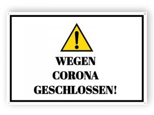 WEGEN CORONA GESCHLOSSEN! - Gedruckt