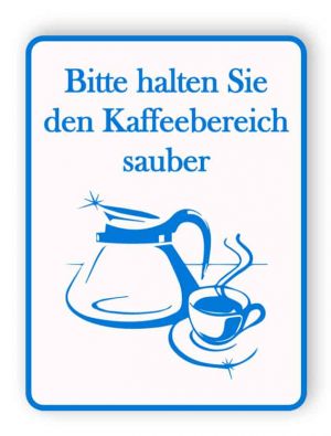 Bitte halten Sie den Kaffeebereich sauber.