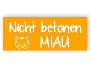 Nicht betonen, miau Schild